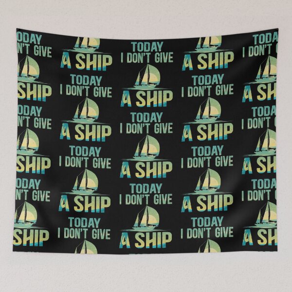 Item preview, Sailing Sailboat Pun Retro Vintage Today I Don't Give A Ship designed and sold by lloyd68.