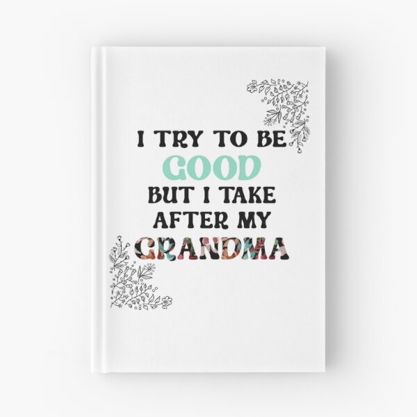 Item preview, I Try To Be Good But I Take After My Grandma  designed and sold by Zakaria-4.