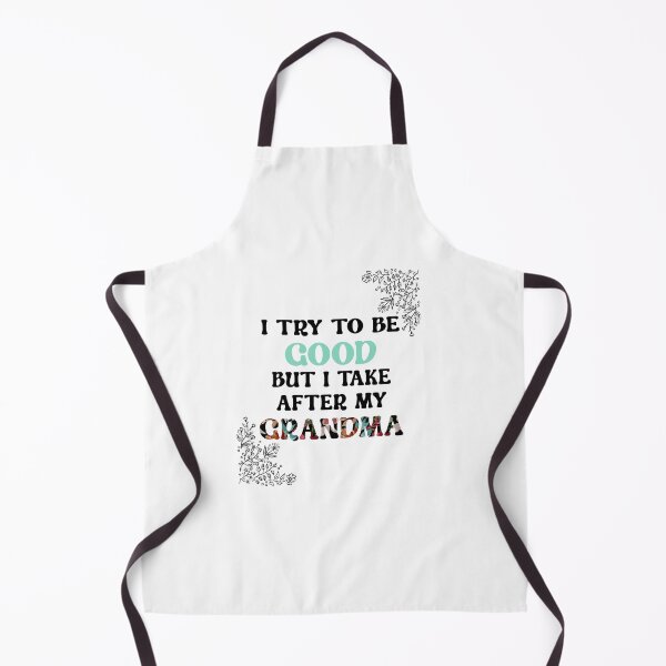 Item preview, I Try To Be Good But I Take After My Grandma  designed and sold by Zakaria-4.