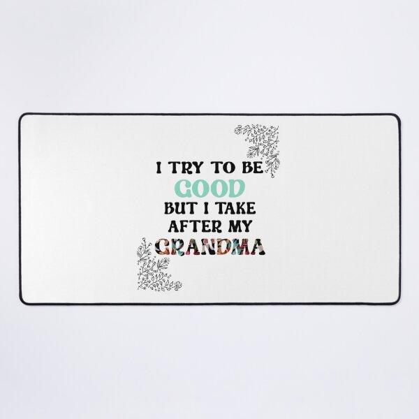 Item preview, I Try To Be Good But I Take After My Grandma  designed and sold by Zakaria-4.