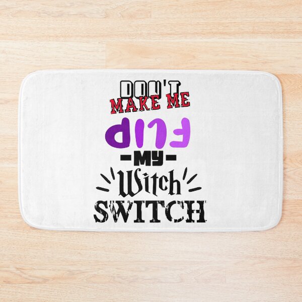 Item preview, Dont Make Me Flip My Witch Switch designed and sold by MrJArts.