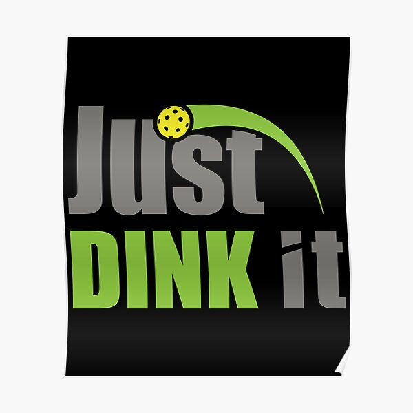&ldquo;Just Dink It Pickleball Shirt Essential T-Shirt&rdquo; Poster for Sale by