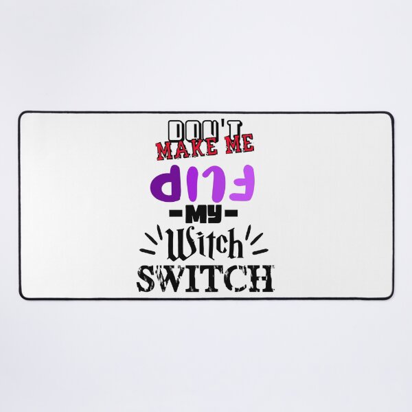 Item preview, Dont Make Me Flip My Witch Switch designed and sold by MrJArts.