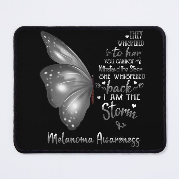 Item preview, She Whispered Back I Am The Storm Melanoma Awareness Butterfly designed and sold by frechettee.