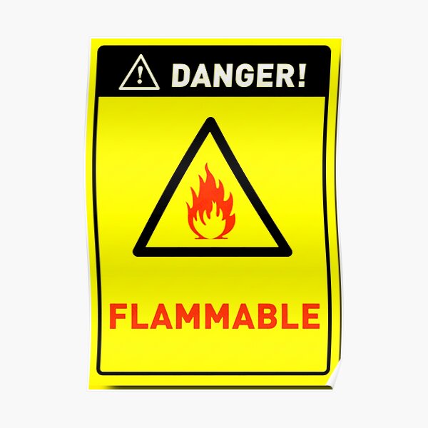 "FLAMMABLE" Poster for Sale by MYGRUMPYGOAT Redbubble