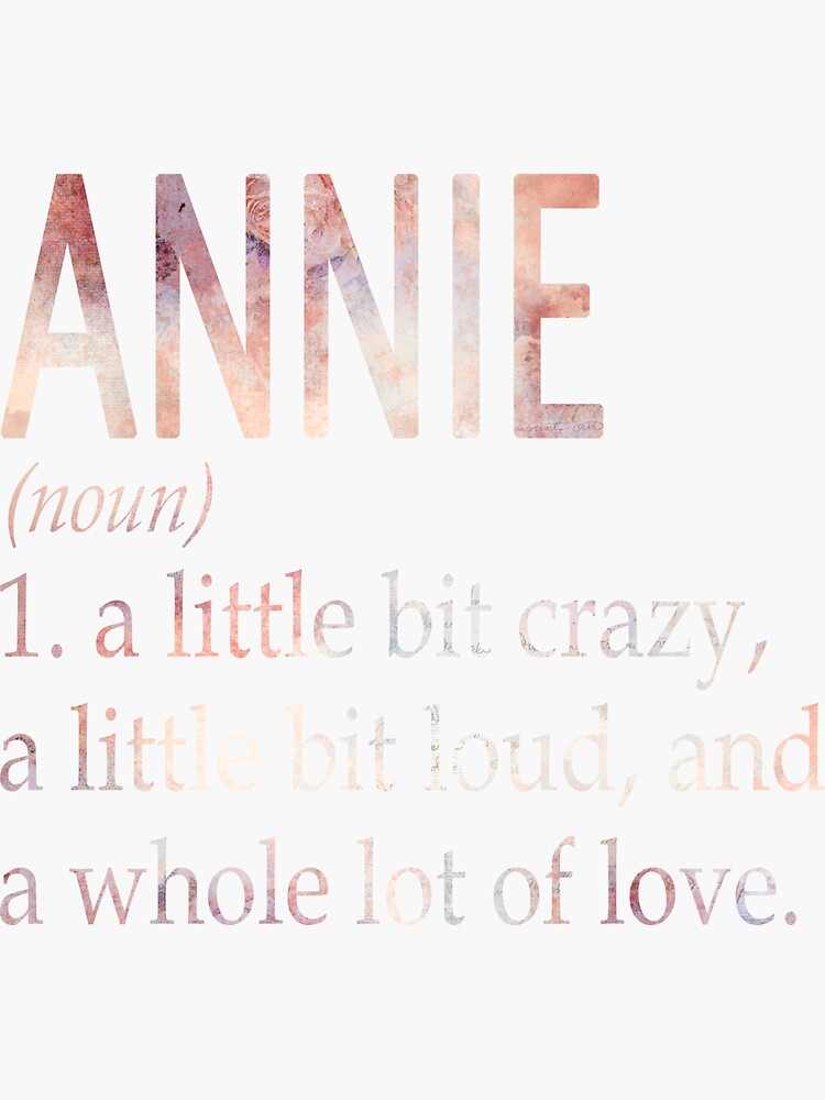 "Annie Girl Name Definition" Sticker for Sale by Alexmdast Redbubble