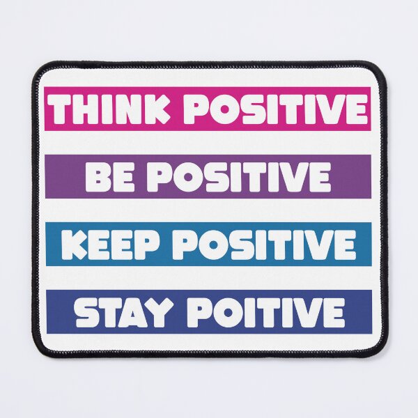 Item preview, Think Positive Be Positive Keep Positive Stay Positive designed and sold by THEONEE.