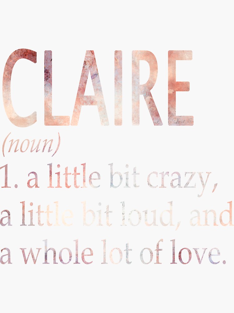 "Claire Girl Name Definition" Sticker for Sale by Reggiewaz Redbubble
