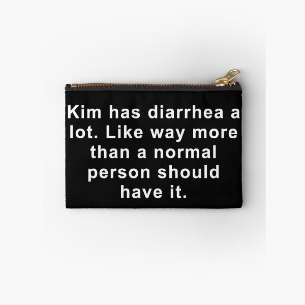 Item preview, Kim has diarrhea a lot. Like way more than a normal person should have it. designed and sold by 519 Collection.