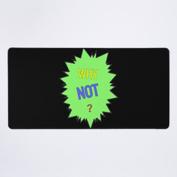 Item preview, Why not ? designed and sold by TVstuff.