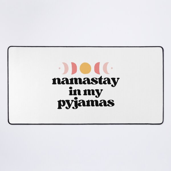 Item preview, namastay in my pyjamas | black designed and sold by LazyCho.