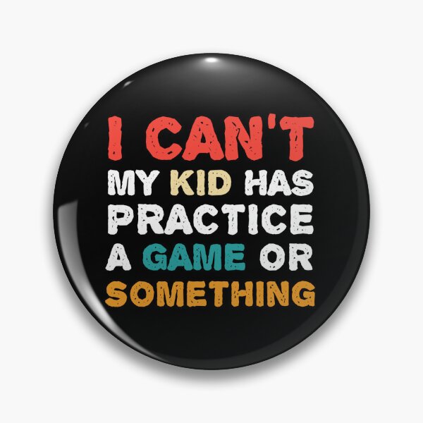 Item preview, I Can't My Kid Has Practice A Game or Something T-Shirt shirt  designed and sold by cizito.