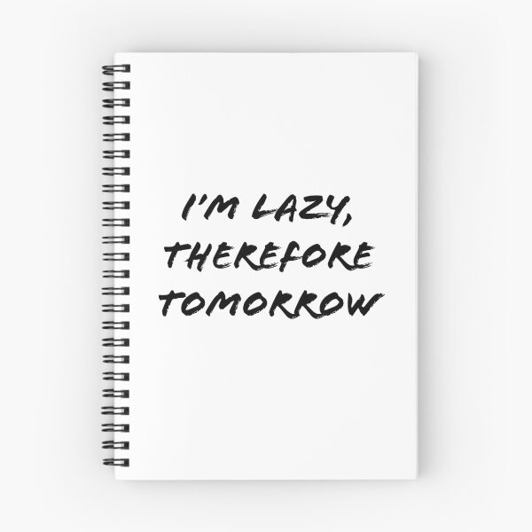 Item preview, I'm lazy, therefore tomorrow. designed and sold by a-journey.