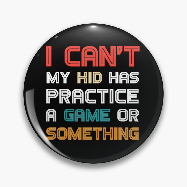 Item preview, Funny mom I Can't My Kid Has Practice A Game or Something T-Shirt funny shirt  designed and sold by cizito.