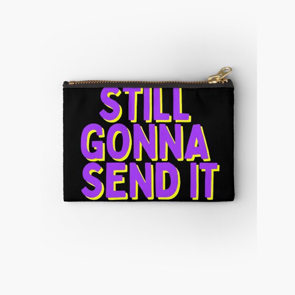 Item preview, Still Gonna Send It designed and sold by HellbenderCo.