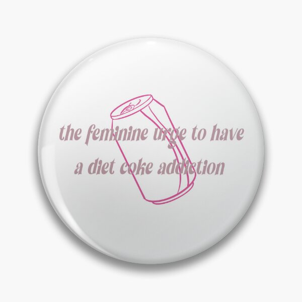 Item preview, The feminine urge to have a soda addiction designed and sold by Maurubi.