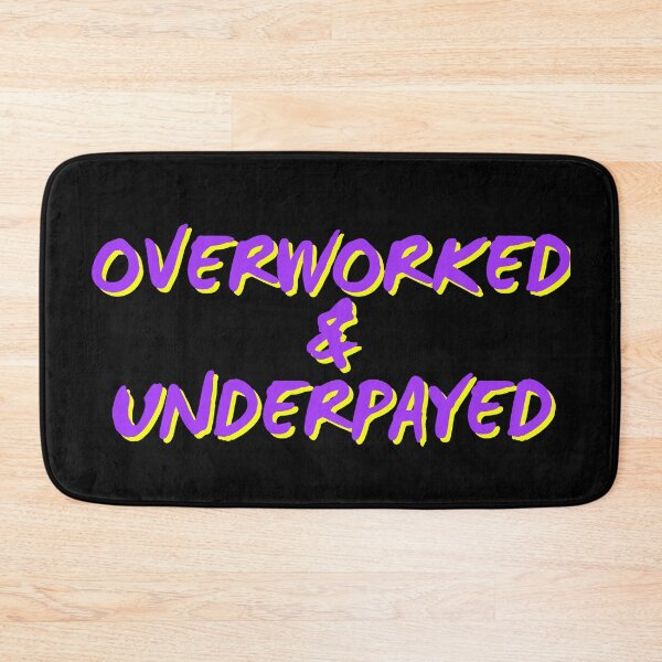 Item preview, Overworked and Underpayed designed and sold by HellbenderCo.