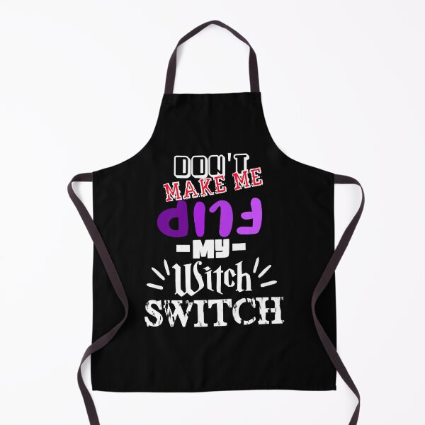 Item preview, Dont Make Me Flip My Witch Switch designed and sold by MrJArts.