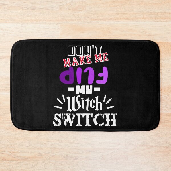 Item preview, Dont Make Me Flip My Witch Switch designed and sold by MrJArts.