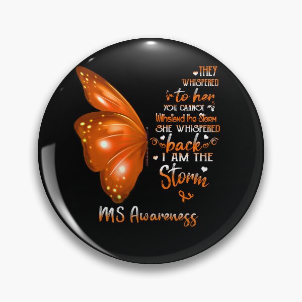 Item preview, She Whispered Back I Am The Storm MS Awareness Butterfly designed and sold by frechettee.