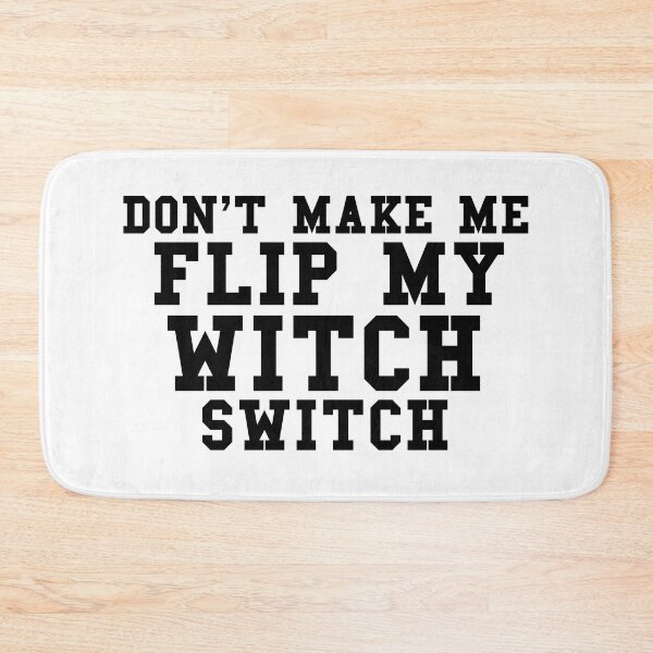 Item preview, Dont Make Me Flip My Witch Switch designed and sold by MrJArts.