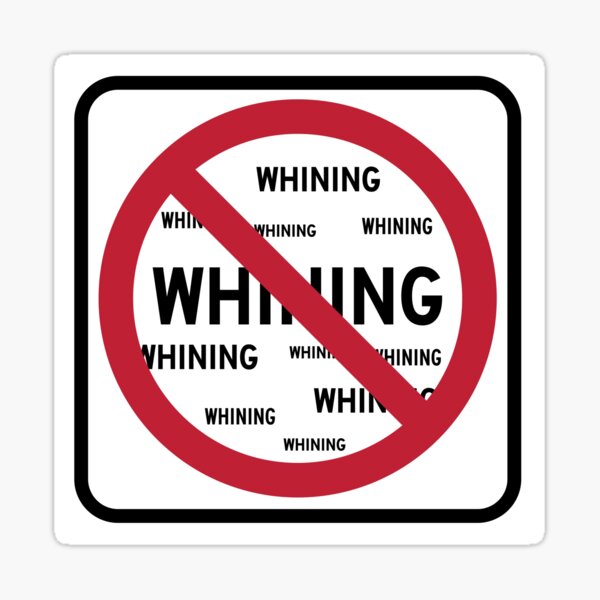 No Whining Sticker