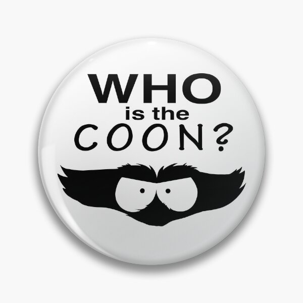 Item preview, Who is the coon? designed and sold by Dinneendraws.
