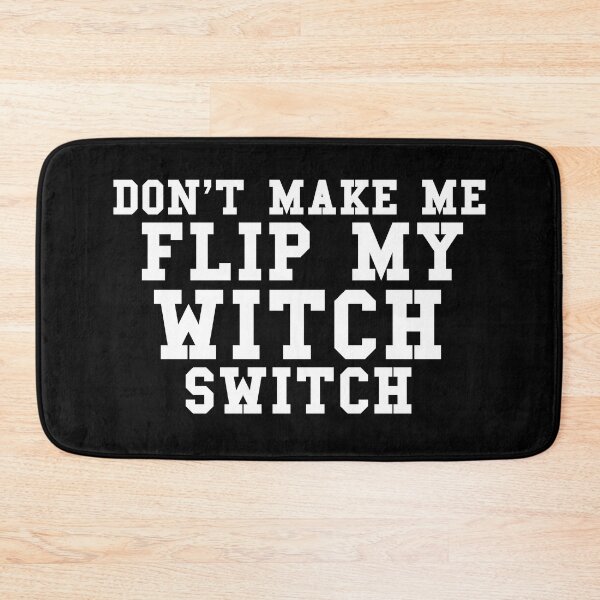 Item preview, Dont Make Me Flip My Witch Switch designed and sold by MrJArts.