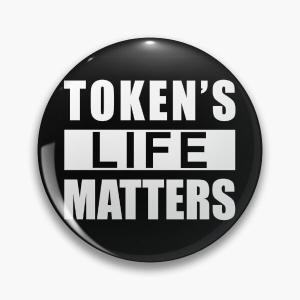 Item preview, Token’s life matters  designed and sold by Dinneendraws.