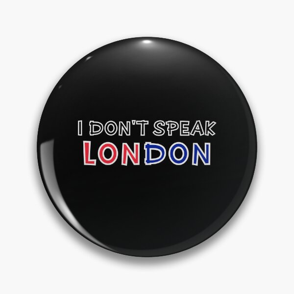 Item preview, I Don't Speak London Gaming Saying designed and sold by Dexter Freeman.
