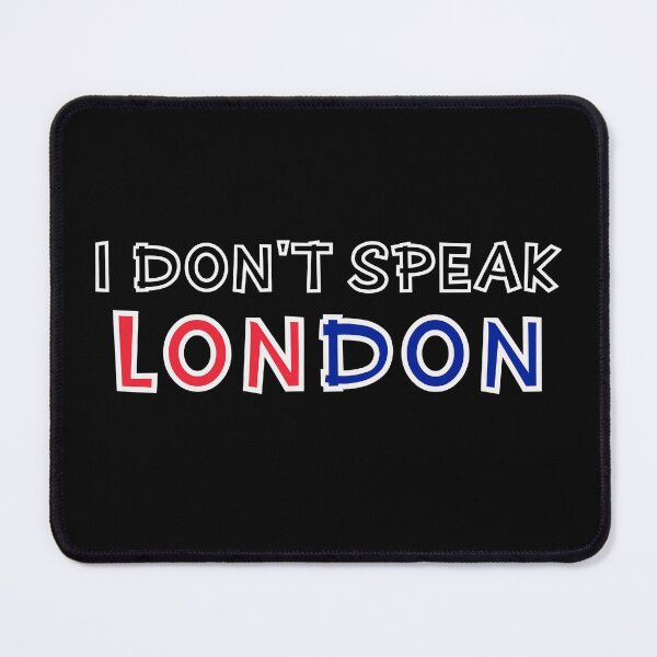 Item preview, I Don't Speak London Gaming Saying designed and sold by Dexter Freeman.