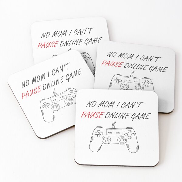 Item preview, NO MOM I CAN'T PAUSE ONLINE GAME designed and sold by Bircanix.