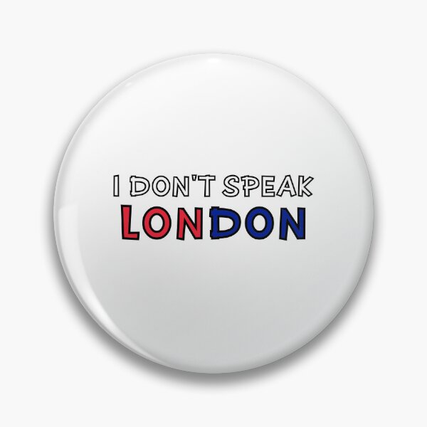 Item preview, I Don't Speak London Funny  designed and sold by Dexter Freeman.