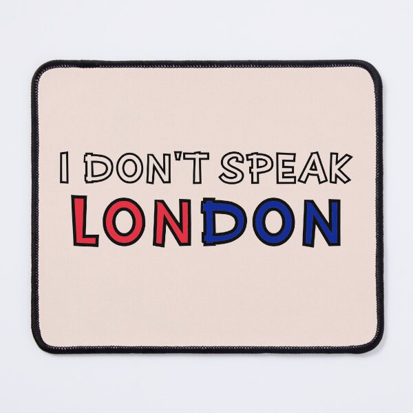 Item preview, I Don't Speak London Funny designed and sold by Dexter Freeman.