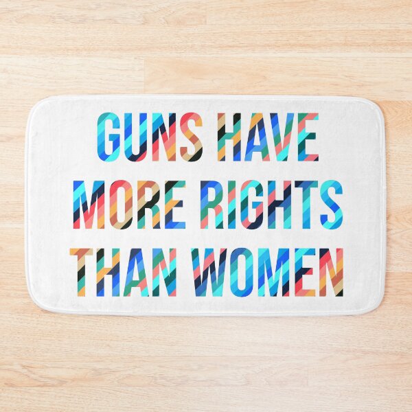Item preview, Guns Have More Rights Than Women designed and sold by Texterns.
