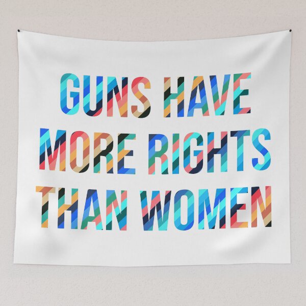 Item preview, Guns Have More Rights Than Women designed and sold by Texterns.