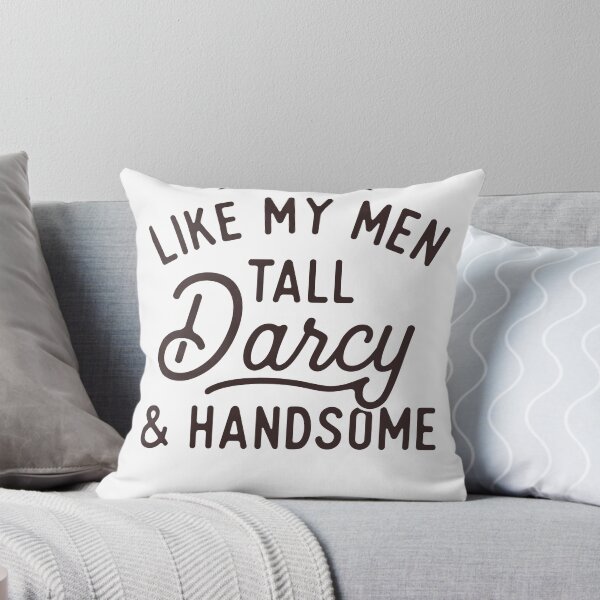 Item preview, I Like My Men Tall Darcy and Handsome Funny Jane Austen Design designed and sold by Cate Hamilton.