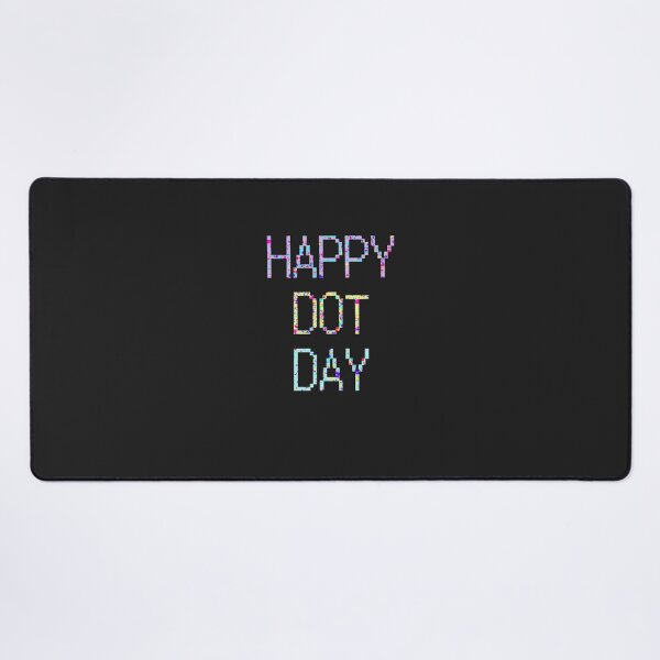 Item preview, International Dot Day 2022 Happy Dot Day designed and sold by MAHOartist.