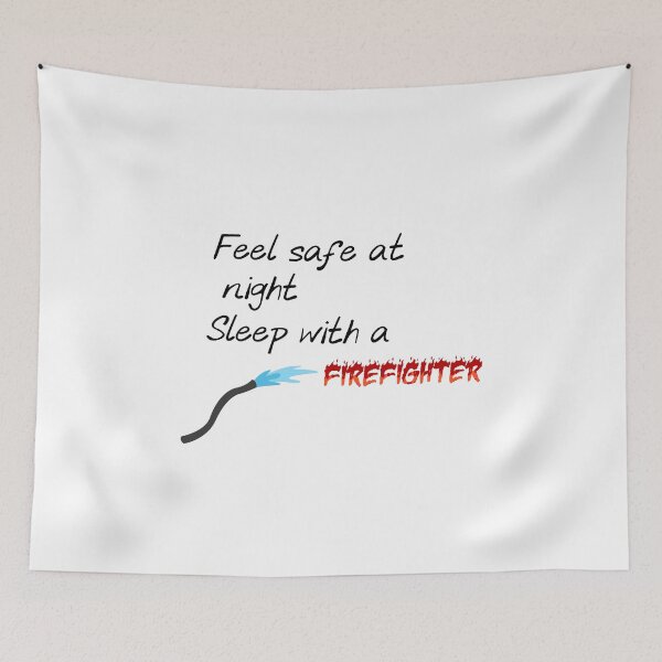 Item preview, Feel Safe At Night Sleep With A Firefighter designed and sold by onceproject.