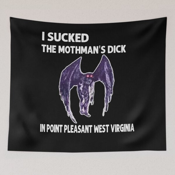 Item preview, I Sucked The Mothmans Dick In Point Pleasant West Virginia designed and sold by ellariaborm.