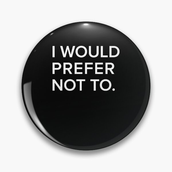 Item preview, I would prefer not to designed and sold by ellariaborm.