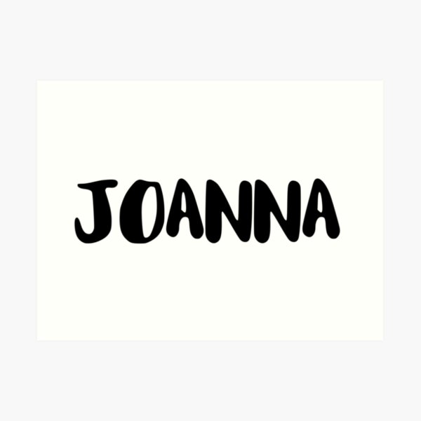 Joanna Art Prints | Redbubble