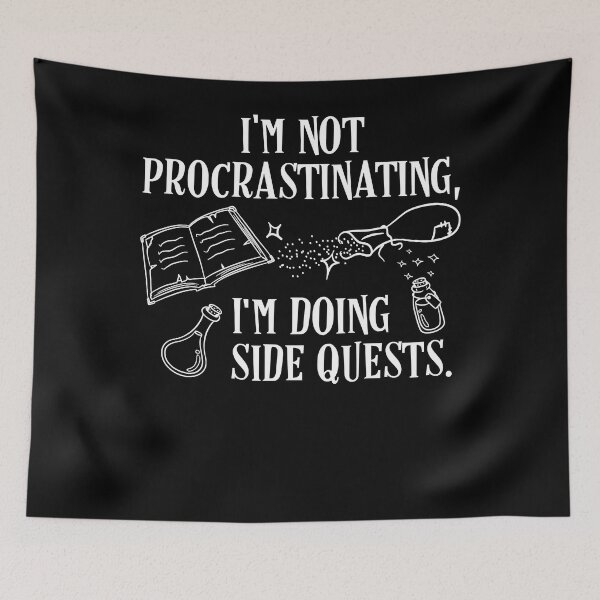 Item preview, Im not Procrastinating Im Doing Side Quests  designed and sold by ellariaborm.