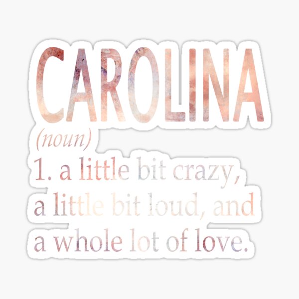 "Carolina Girl Name Definition" Sticker for Sale by Billieerag Redbubble