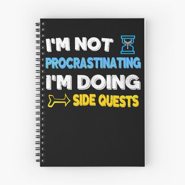 Item preview, Im not procrastinating... Im doing side quests designed and sold by ellariaborm.