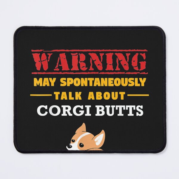 Item preview, May Spontaneously Talk About Corgi Butts designed and sold by cassidyu.
