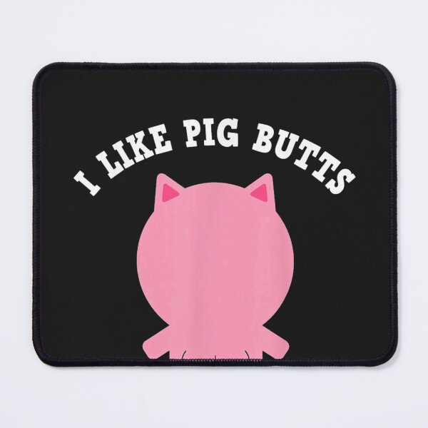 Item preview, I Like Pig Butts designed and sold by cassidyu.