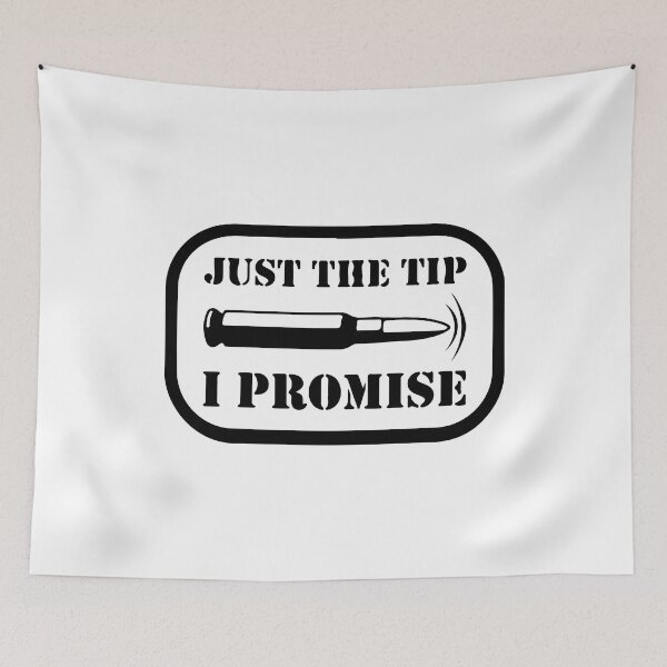 Item preview, Just The Tip I Promise Funny Slap designed and sold by RhysDonald1.
