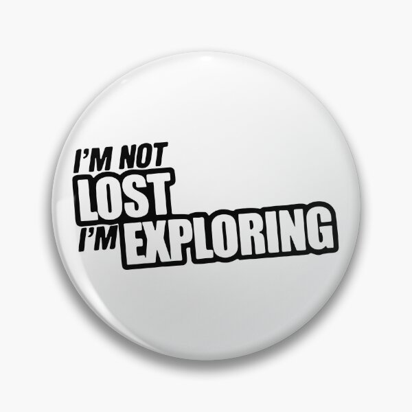 Item preview, I'm Not Lost I'm Exploring Funny Saying designed and sold by RhysDonald1.