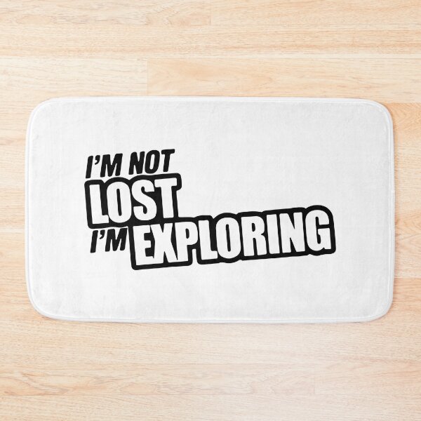 Item preview, I'm Not Lost I'm Exploring Funny Saying designed and sold by RhysDonald1.